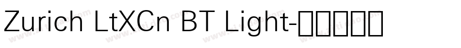 Zurich LtXCn BT Light字体转换